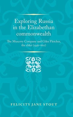 Exploring Russia in the Elizabethan commonwealth - Stout, Felicity