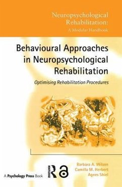 Behavioural Approaches in Neuropsychological Rehabilitation - Wilson, Barbara A; Herbert, Camilla M