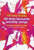 100 EASY TO PLAY ALL TIME FAVOURITE WORS 100 EASY TO PLAY ALL TIME FAVOURITE WORS