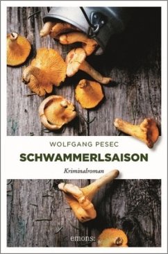 Schwammerlsaison - Pesec, Wolfgang