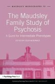 The Maudsley Family Study of Psychosis