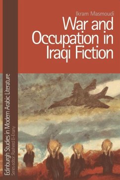 War and Occupation in Iraqi Fiction - Masmoudi, Ikram