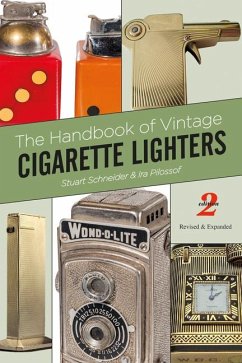 The Handbook of Vintage Cigarette Lighters - Schneider, Stuart; Pilossof, Ira