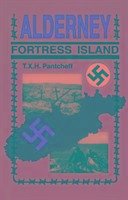 Alderney: Fortress Island - Pantcheff, T X H