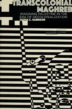 Transcolonial Maghreb - Olivia C. Harrison