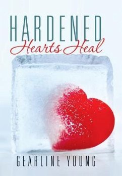 Hardened Hearts Heal