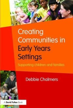 Creating Communities in Early Years Settings - Chalmers, Debbie