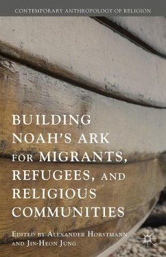 Building Noah's Ark for Migrants, Refugees, and Religious Communities - Jung, Jin-Heon