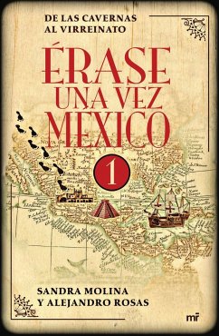 Érase Una Vez México 1 - Molina, Sandra; Rosas, Alejandro