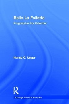 Belle La Follette - Unger, Nancy C