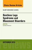 Restless Legs Syndrome and Movement Disorders, an Issue of Sleep Medicine Clinics