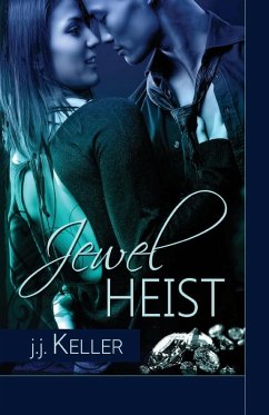 Jewel Heist - Keller, J. J.