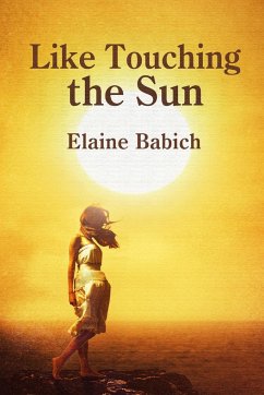 Like Touching the Sun - Babich, Elaine