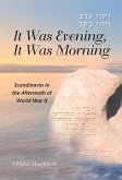 It Was Evening, It Was Morning: Scandinavia in the Aftermath of World War II