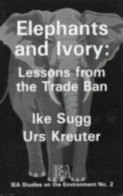 Elephants & Ivory: Lessons from the Trade Ban - Sugg, Ike; Kreuter, Urs