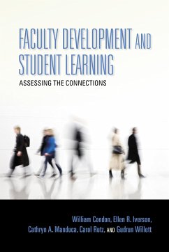 Faculty Development and Student Learning - Condon, William; Iverson, Ellen R; Manduca, Cathryn A; Rutz, Carol; Willett, Gudrun