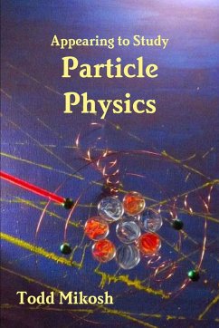 Appearing to Study Particle Physics - Mikosh, Todd