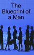 The Blueprint of a Man - Bild 1