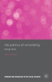 The Politics of In/Visibility: Being There