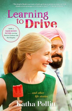 Learning to Drive (Movie Tie-In Edition): And Other Life Stories - Pollitt, Katha