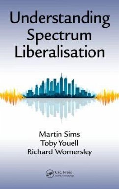 Understanding Spectrum Liberalisation - Sims, Martin; Youell, Toby; Womersley, Richard