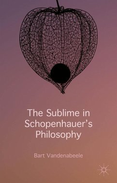 The Sublime in Schopenhauer's Philosophy - Vandenabeele, Bart