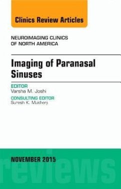 Imaging of Paranasal Sinuses, an Issue of Neuroimaging Clinics - Joshi, Varsha M.