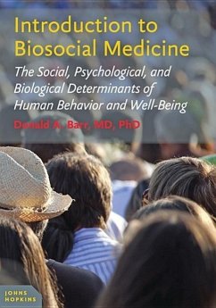 Introduction to Biosocial Medicine: The Social, Psychological, and Biological Determinants of Human Behavior and Well-Being - Barr, Donald A.