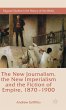 The New Journalism, the New Imperialism... - Bild 1