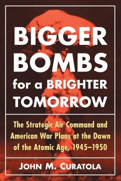 Bigger Bombs for a Brighter Tomorrow - Curatola, John M.