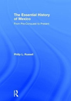 The Essential History of Mexico - Russell, Philip