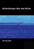 Abhandlungen über das Nichts Abhandlungen über das Nichts