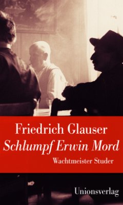 Schlumpf Erwin Mord - Glauser, Friedrich