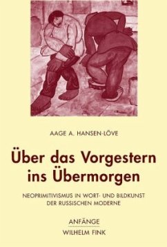 Über das Vorgestern ins Übermorgen - Hansen-Löve, Aage Ansgar;Hansen-Löve, Aage A.