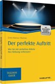 Der perfekte Auftritt