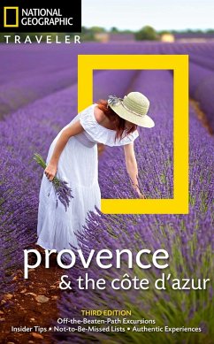 National Geographic Traveler: Provence and the Cote d'Azur, 3rd Edition - Noe, Barbara A.