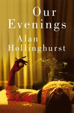 Our Evenings - Hollinghurst, Alan