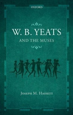 W.B. Yeats and the Muses - Hassett, Joseph M.