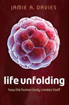 Life Unfolding - Davies, Jamie A. (Professor of Experimental Anatomy, Professor of Ex