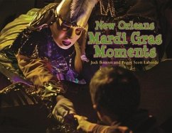 New Orleans Mardi Gras Moments - Laborde, Peggy Scott