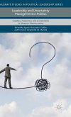 Leadership and Uncertainty Management in Politics Leadership and Uncertainty Management in Politics