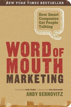 Word of Mouth Marketing: How Smart Companies Get People Talking - Sernovitz, Andy