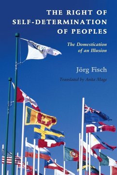 The Right of Self-Determination of Peoples - Fisch, Jörg