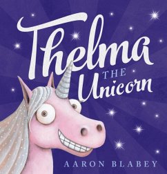 Thelma the Unicorn - Blabey, Aaron