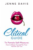 The Clitical Guide to Female Self-Pleasure