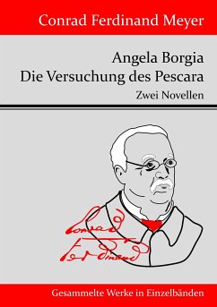 Angela Borgia / Die Versuchung des Pescara - Meyer, Conrad Ferdinand