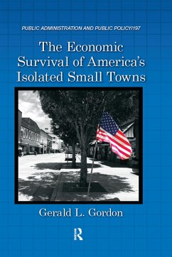 The Economic Survival of America's Isolated Small Towns - Gordon, Gerald L. (Fairfax County Economic Development Authority, Vi