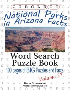 Circle It, National Parks in Arizona Facts, Word Search, Puzzle Book