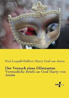 Der Versuch eines Dilettanten - Haffner, Paul Leopold;Arnim, Harry Graf von