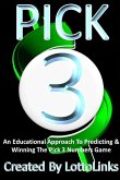 An Educational Approach to Predicting & Winning the Pick 3 Numbers Game